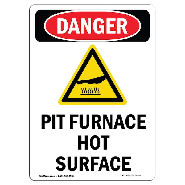 Signmission OSHA Danger Sign, Pit Furnace Hot Surface, 7in X 5in Decal, 5" W, 7" H, Portrait OS-DS-D-57-V-2420 - main